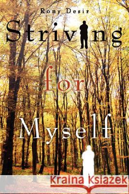 Striving for Myself Desir, Rony 9781434325891 Authorhouse - książka