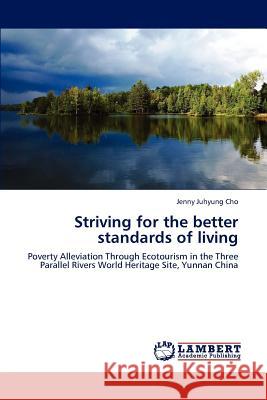 Striving for the better standards of living Cho, Jenny Juhyung 9783848442058 LAP Lambert Academic Publishing - książka