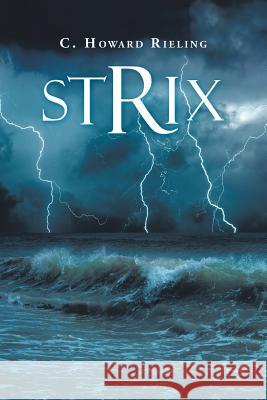 Strix C Howard Rieling 9781546245292 Authorhouse - książka
