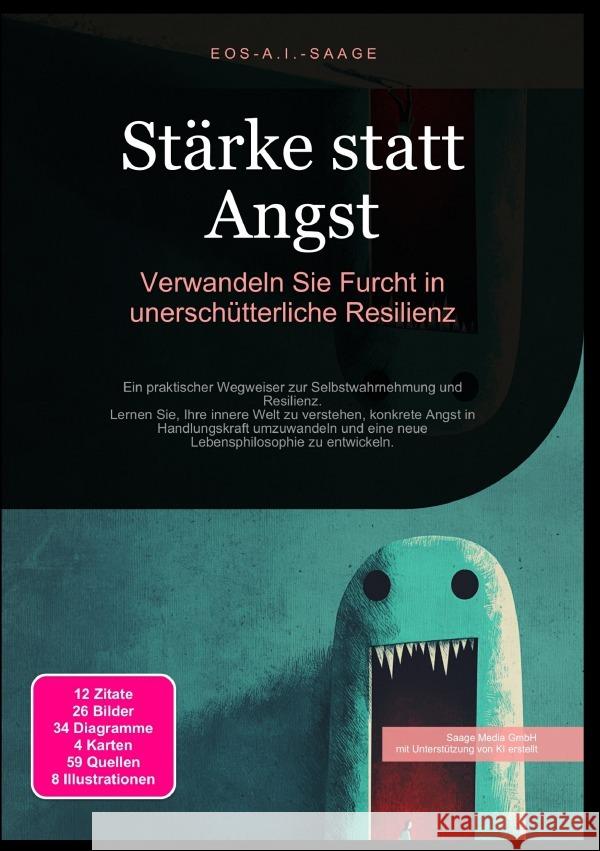 Stärke statt Angst: Verwandeln Sie Furcht in unerschütterliche Resilienz A. I. Saage, D. Eos 9783819780417 epubli - książka