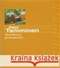 Strýčkova ponaučení Petri Tamminen 9788020419224 Mladá fronta - książka