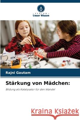 St?rkung von M?dchen Rajni Gautam 9786207907427 Verlag Unser Wissen - książka