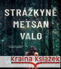 Strážkyně Metsan Valo Wendy Webb 9788027714599 Vendeta - książka