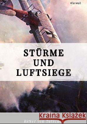 Stürme und Luftsiege Tutschek, Adolf Ritter von 9783746740195 epubli - książka