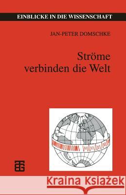 Ströme Verbinden Die Welt: Telegraphie -- Telefonie -- Telekommunikation Domschke, Jan- Peter 9783815425077 Vieweg+teubner Verlag - książka
