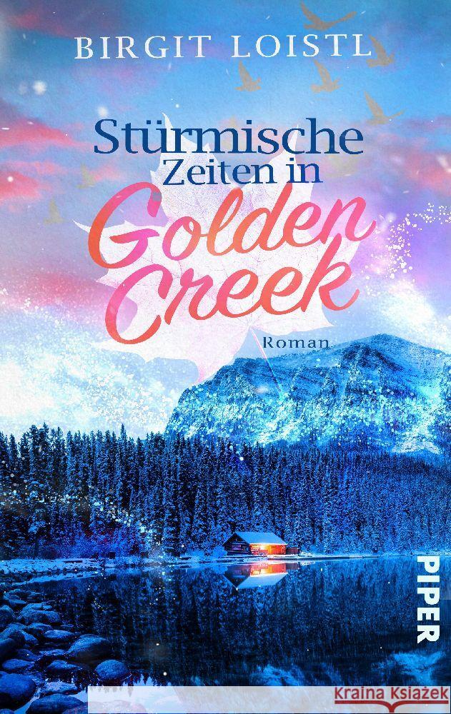 Stürmische Zeiten in Golden Creek Loistl, Birgit 9783492506236 between pages by Piper - książka