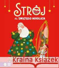 Strój dla Świętego Mikołaja Christelle Saquet, Eric Gaste 9788383882710 Zielona Sowa - książka