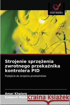 Strojenie sprzężenia zwrotnego przekaźnika kontrolera PID Khalore, Amar 9786203230840 Wydawnictwo Nasza Wiedza - książka