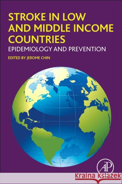 Stroke in Low and Middle Income Countries: Epidemiology and Prevention Jerome H. Chin 9780323910071 Academic Press - książka