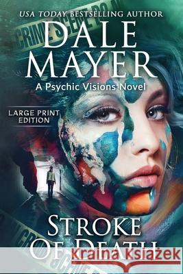 Stroke of Death: A Psychic Visions Novel Dale Mayer 9781778864322 Valley Publishing Ltd. - książka