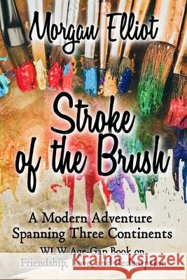 Stroke of the Brush Morgan Elliot 9798759280316 Independently Published - książka