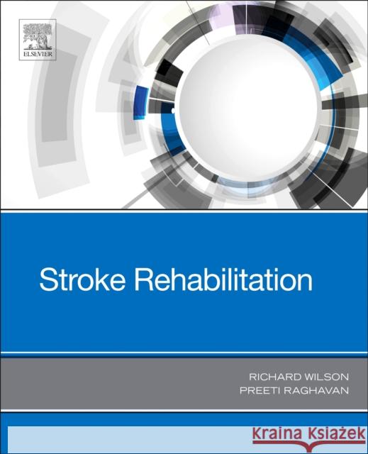 Stroke Rehabilitation Preeti Raghavan 9780323662086 Elsevier - Health Sciences Division - książka