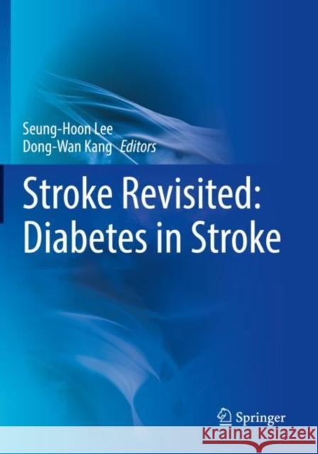 Stroke Revisited: Diabetes in Stroke Seung-Hoon Lee Dong-Wan Kang 9789811651250 Springer - książka