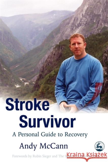Stroke Survivor: A Personal Guide to Recovery McCann, Andy 9781843104100 Jessica Kingsley Publishers - książka