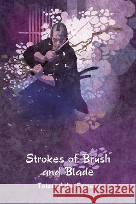 Strokes of Brush and Blade: Tales of the Samurai Edward Lipsett 9784909473011 Cadmus Press - książka