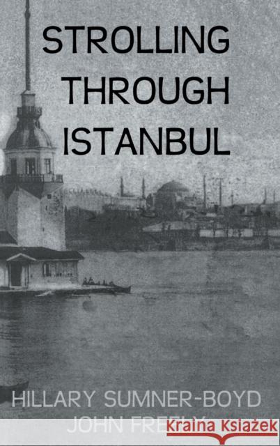 Strolling Through Istanbul Hilary Sumner-Boyd John Freely  9780710307156 Kegan Paul - książka