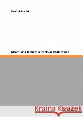 Strom- und Binnenseeinseln in Deutschland Manfred Schmidt 9783638952781 Grin Verlag - książka