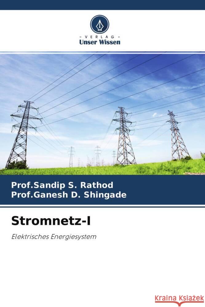 Stromnetz-I Rathod, Prof.Sandip S., Shingade, Prof.Ganesh D. 9786204678573 Verlag Unser Wissen - książka