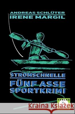 Stromschnelle - Sportkrimi Irene Margil Andreas Schl 9783985300563 Verlag Akademie Der Abenteuer - książka