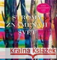 Stromy znamenají svět Richard Powers 9788073356422 Leda - książka