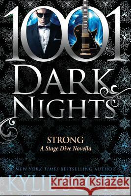 Strong: A Stage Dive Novella Kylie Scott 9781948050197 Evil Eye Concepts, Incorporated - książka