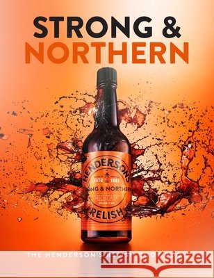 Strong and Northern: The Henderson's Relish Cook Book Katie Fisher 9781910863527 Meze Publishing - książka