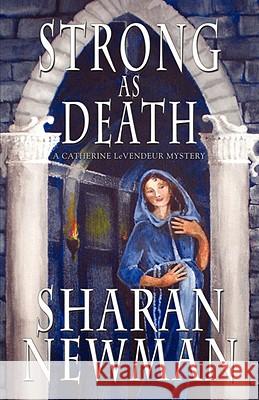 Strong as Death Sharan Newman 9781933523279 Bella Rosa Books - książka