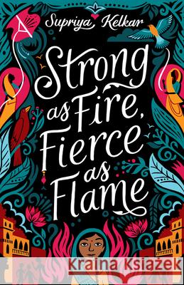 Strong As Fire, Fierce As Flame Supriya Kelkar 9781643790404 Lee & Low Books Inc - książka