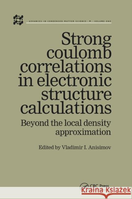 Strong Coulomb Correlations in Electronic Structure Calculations Vladimir I. Anisimov 9780367578961 CRC Press - książka