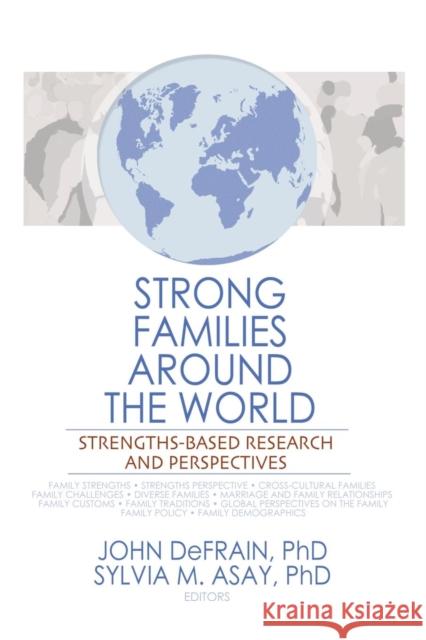 Strong Families Around the World: Strengths-Based Research and Perspectives Defrain, John 9780789036049 Haworth Press - książka