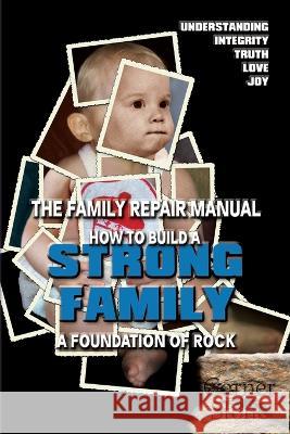 Strong Family: A Foundation of Rock - The Family Repair Manual R. Lindemann 9781956814187 Aleph Publications - książka