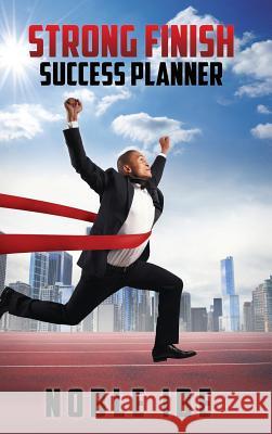 Strong Finish Success Planner Noble Ibe 9781545633427 Xulon Press - książka