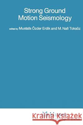 Strong Ground Motion Seismology Mustafa Ozder Erdik M. Nafi Toksoz 9789048184408 Not Avail - książka