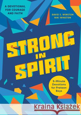 Strong in Spirit: 5-Minute Devotions for Preteen Boys David S. Winston Niki Winston 9781647395766 Rockridge Press - książka
