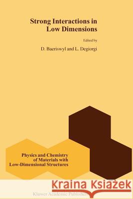 Strong Interactions in Low Dimensions D. Baeriswyl L. Degiorgi 9789048165124 Not Avail - książka