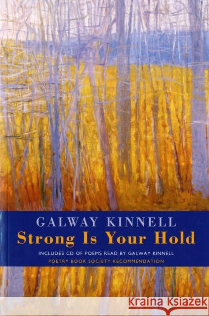 Strong is Your Hold Galway Kinnell 9781852247683 Bloodaxe Books Ltd - książka