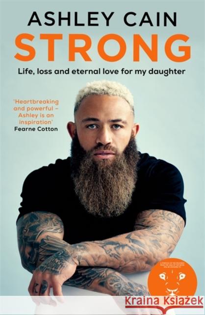 Strong: Life, loss and eternal love for my daughter Ashley Cain 9781788708890 Bonnier Books Ltd - książka