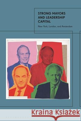 Strong Mayors and Leadership Capital Dr Max W. (The University of Southampton, UK) Stafford 9781350498051 Bloomsbury Publishing PLC - książka