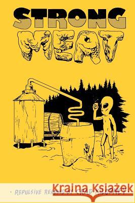 Strong Meat: repulsive reading by Crad Kilodney Luzajic, Lorette C. 9781508698111 Createspace - książka