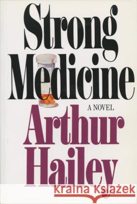 Strong Medicine Arthur Hailey 9780385504096 Doubleday Books - książka