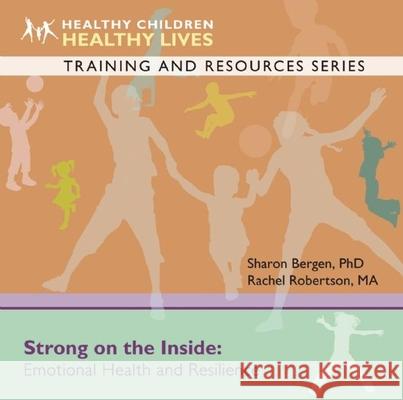 Strong on the Inside: Emotional Health and Resilience Sharon Bergen, Rachel Robertson 9781605542829 Redleaf Press - książka