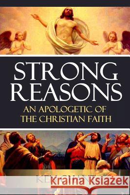 Strong Reasons Ken Chant 9781615291533 Vision Publishing (Ramona, CA) - książka