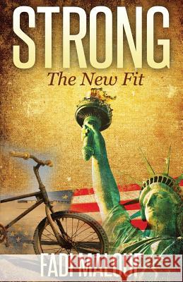 Strong: The New Fit Fadi Malouf 9781503237919 Createspace - książka