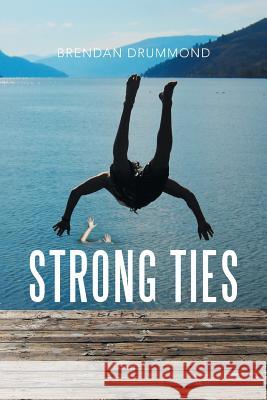 Strong Ties Brendan Drummond 9781524516024 Xlibris - książka