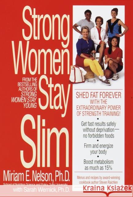 Strong Women Stay Slim Miriam E. Nelson Wendy Wray Sarah Wernick 9780553379457 Bantam Doubleday Dell Publishing Group Inc - książka