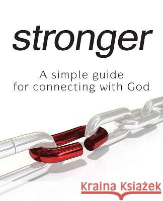 Stronger - A Simple Guide for Connecting with God Cj Rapp Pam Marotta 9780982479025 Infusion Publishing - Unfading Beauty Ministr - książka