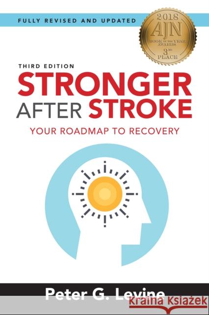 Stronger After Stroke: Your Roadmap to Recovery Levine, Peter 9780826124135 Demos Medical Publishing - książka