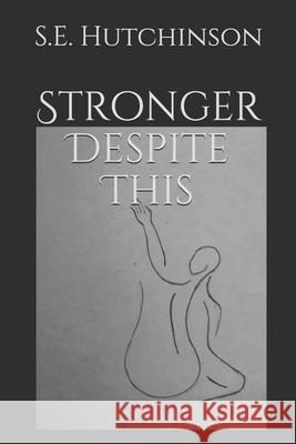 Stronger Despite This Sarah Hutchinson 9780578744735 Sarah Hutchinson - książka