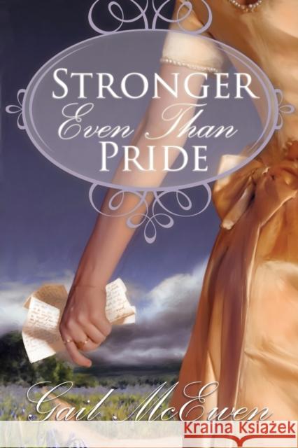 Stronger Even Than Pride Gail McEwen, Zorylee Diaz-Lupitou, Gail Warner 9781936009336 Meryton Press - książka