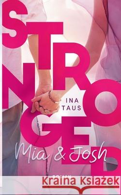 Stronger: Mia & Josh Ina Taus 9783752674224 Books on Demand - książka